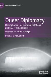 Queer Diplomacy di Douglas Victor Janoff edito da Springer International Publishing AG