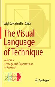 The Visual Language of Technique. Vol. 2 edito da Springer-Verlag GmbH