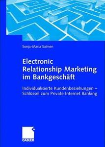 Electronic Relationship Marketing Im Bankgeschaft di Sonja-Maria Salmen edito da Gabler Verlag