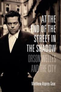 At the End of the Street di Matthew Asprey Gear edito da Columbia Univers. Press