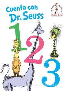Cuenta Con Dr. Seuss 1 2 3 (Dr. Seuss's 1 2 3 Spanish Edition) di Dr Seuss edito da RANDOM HOUSE