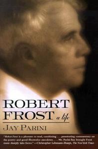Robert Frost: A Life di Jay Parini edito da OWL BOOKS