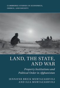 Land, The State, And War di Jennifer Murtazashvili, Ilia Murtazashvili edito da Cambridge University Press