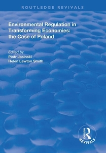 Environmental Regulation In Transforming Economies: The Case Of Poland di Piotr Jasinski, Helen Lawton-Smith edito da Taylor & Francis Ltd