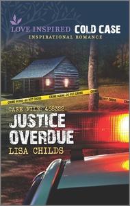 Justice Overdue di Lisa Childs edito da HARLEQUIN SALES CORP
