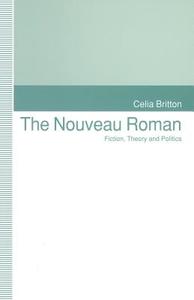 The Nouveau Roman di Celia Britton edito da Palgrave Macmillan