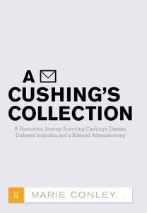 A Cushing's Collection di Marie Conley edito da Archway Publishing