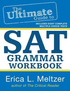 The Ultimate Guide to SAT Grammar Workbook di Erica L. Meltzer edito da Createspace