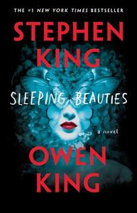 Sleeping Beauties di Stephen King, Owen King edito da GALLERY BOOKS