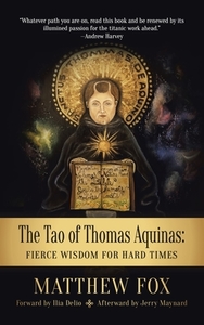 The Tao Of Thomas Aquinas: Fierce Wisdom di MATTHEW FOX edito da Lightning Source Uk Ltd