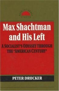 Max Shachtman And His Left di Peter Drucker edito da Prometheus Books