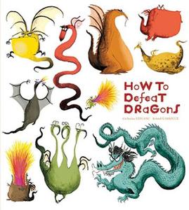 How to Defeat Dragons di Catherine Leblanc edito da INSIGHT ED