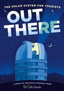 Out There: The Solar System For Tourists di Herb Lester Associates edito da Herb Lester Associates Ltd