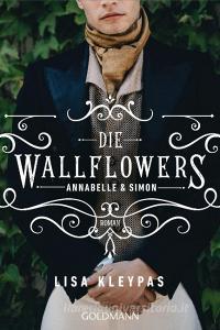 Die Wallflowers - Annabelle & Simon di Lisa Kleypas edito da Goldmann TB