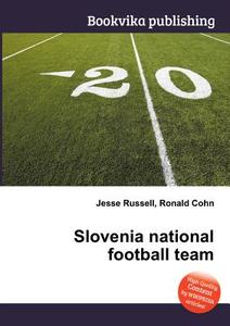 Slovenia National Football Team edito da Book On Demand Ltd.
