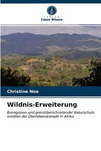 WILDNIS-ERWEITERUNG di CHRISTINE NOE edito da LIGHTNING SOURCE UK LTD