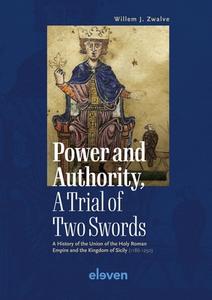 Power and Authority, A Trial of Two Swords di Willem J. Zwalve edito da Eleven International Publishing