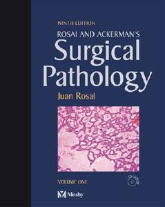 Rosai And Ackerman\'s Surgical Pathology di Juan Rosai edito da Elsevier - Health Sciences Division