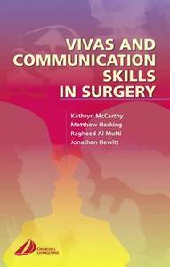 Vivas And Communication Skills In Surgery di Kathryn McCarthy, Matthew Hacking, Ragheed Al Mufti edito da Elsevier Health Sciences