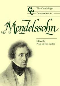 The Cambridge Companion to Mendelssohn edito da Cambridge University Press