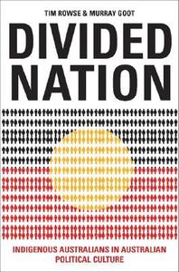 Divided Nation di Tim Rowse, Murray Groot edito da Melbourne University Press