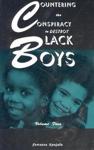 Countering the Conspiracy to Destroy Black Boys Vol. IV di Jawanza Kunjufu edito da AFRICAN AMER IMAGES