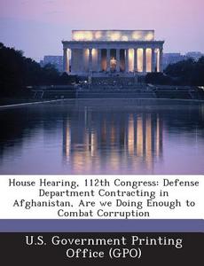 House Hearing, 112th Congress edito da Bibliogov