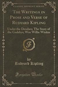 The Writings In Prose And Verse Of Rudyard Kipling di Rudyard Kipling edito da Forgotten Books