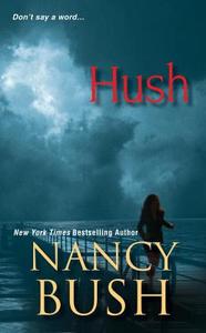 Hush di Nancy Bush edito da Kensington Publishing