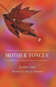Mother Tongue di Helen May edito da FRIESENPR