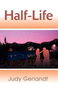 Half-Life di Judy Genandt edito da AUTHORHOUSE