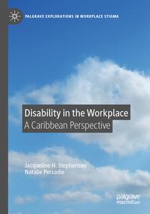 Disability in the Workplace di Natalie Persadie, Jacqueline H. Stephenson edito da Springer International Publishing