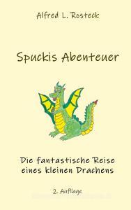 Spuckis Abenteuer di Alfred L. Rosteck edito da Books on Demand