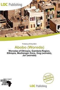 Abobo (woreda) edito da Loc Publishing