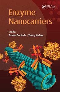 Enzyme Nanocarriers di Daniela Cardinale edito da Pan Stanford
