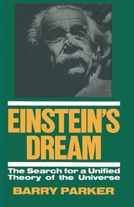 Einstein's Dream di Barry R. Parker edito da Springer US