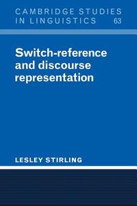 Switch-Reference and Discourse Representation di Lesley Stirling edito da Cambridge University Press