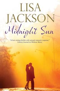 Midnight Sun di Lisa Jackson edito da Severn House Publishers Ltd