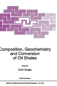 Composition, Geochemistry and Conversion of Oil Shales di North Atlantic Treaty Organization, NATO Advanced Study Institute on Composi edito da Springer Netherlands