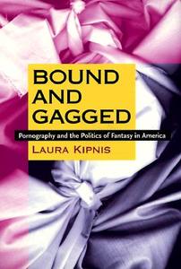 Bound and Gagged di Laura Kipnis edito da DUKE UNIV PR