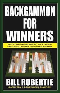 Backgammon for Winners di Bill Robertie edito da CARDOZA PUB