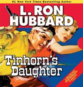 Tinhorn's Daughter di L. Ron Hubbard edito da Galaxy Press (CA)