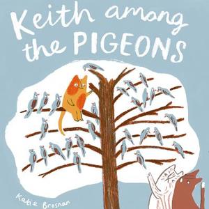 Keith Among the Pigeons di Katie Brosnan edito da Child's Play International Ltd