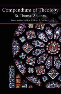 Compendium of Theology di Thomas Aquinas edito da Angelico Press