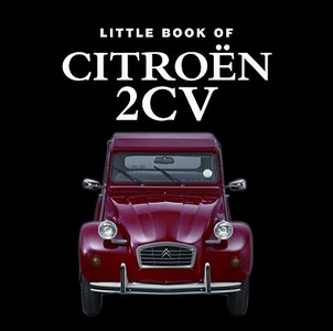 Little Book of Citroen 2cv di Charleston Ellie edito da G2 Entertainment Ltd