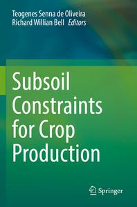 Subsoil Constraints for Crop Production edito da Springer International Publishing