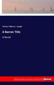 A Barren Title di Thomas Wilkinson Speight edito da hansebooks