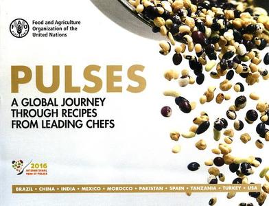 Pulses: A Global Journey Through Recipes from Leading Chefs di Food and Agriculture Organization edito da FOOD & AGRICULTURE ORGN
