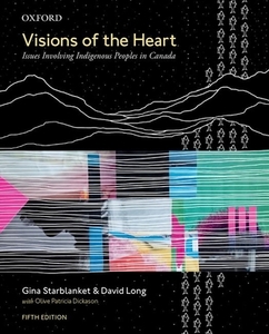 Visions Of The Heart di Gina Starblanket edito da Oxford University Press, Canada