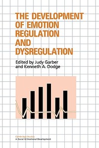 The Development of Emotion Regulation and Dysregulation edito da Cambridge University Press